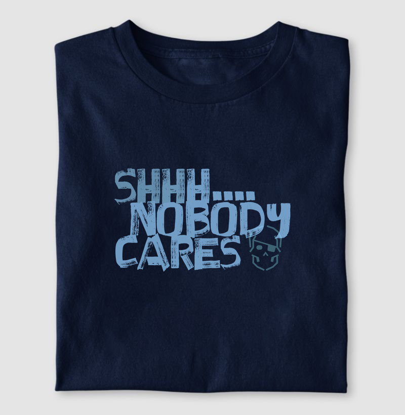 Camiseta Masculina Premium Algodão Estampada Hall of Fame – shhh... nobody cares