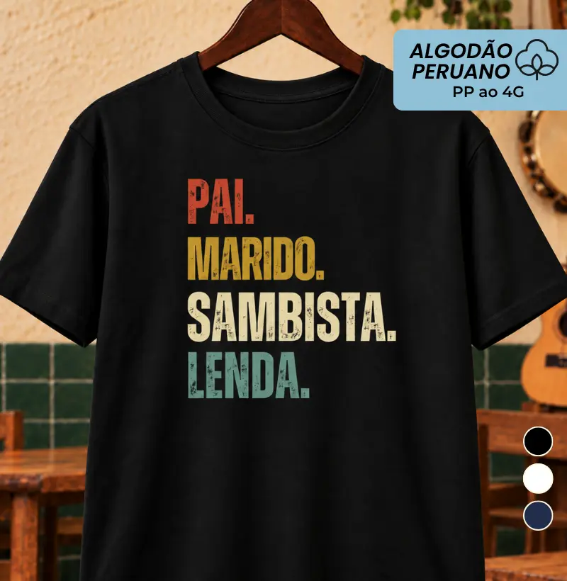 Pai marido sambista lenda - Camiseta Algodão Peruano