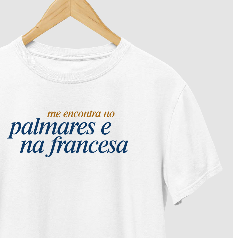 Me encontra no Palmares e na Francesa