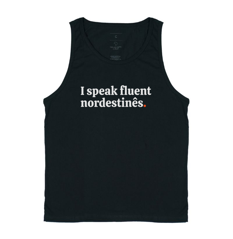 I Speak Fluent Nordestinês