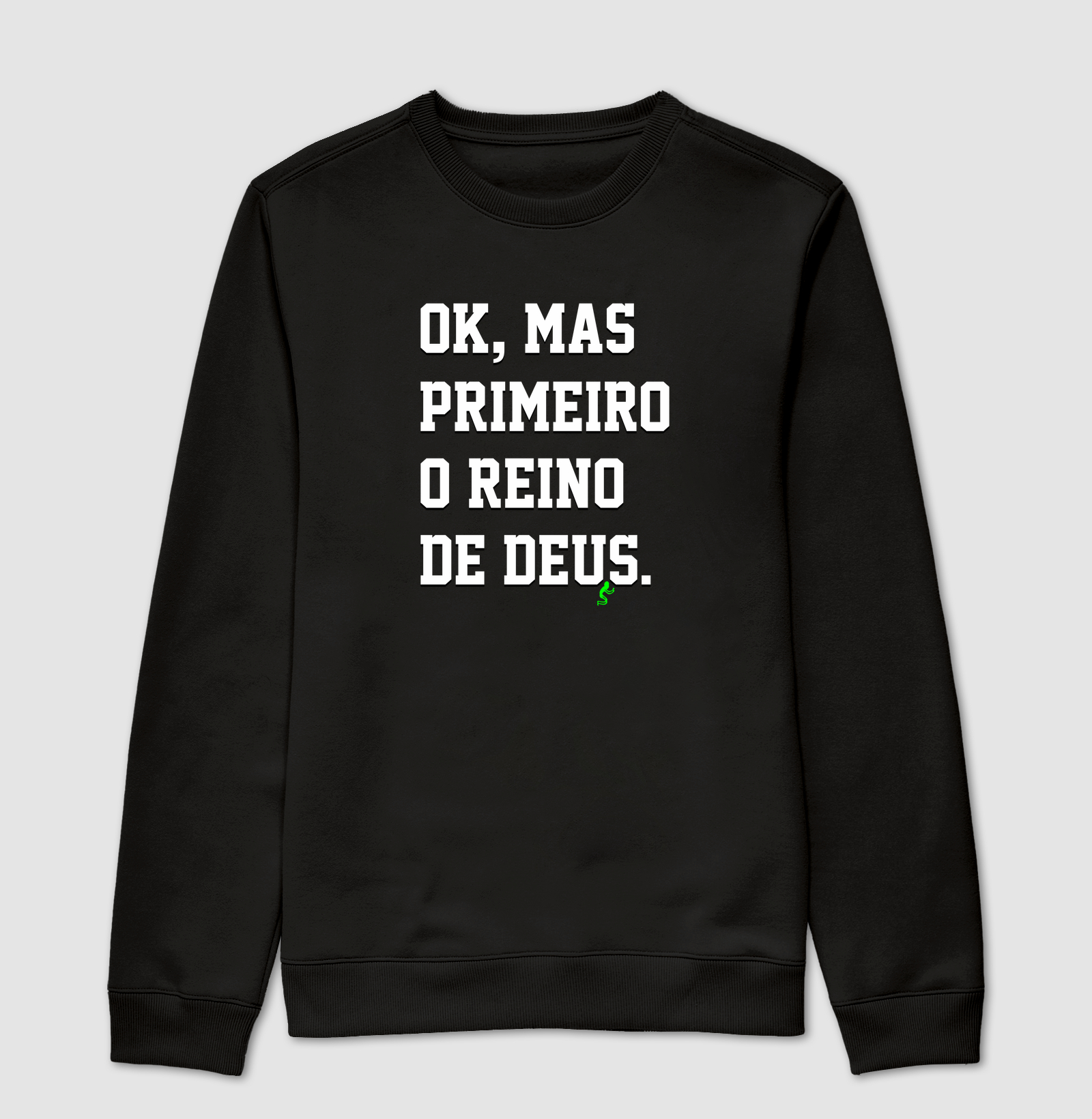 Suéter Moletom Cristão Primeiro o Reino de Deus