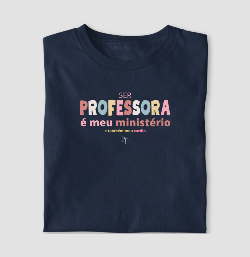 Ser Professora é Meu Ministério e Meu Cardio