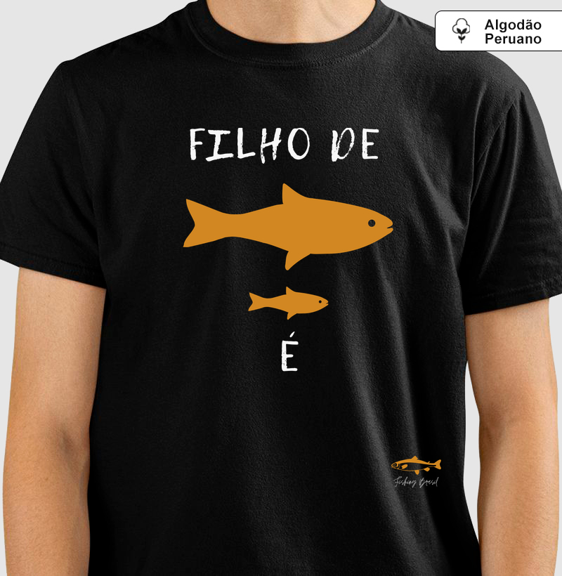 FILHO DE PEIXE PEIXINHO É (Algodão peruano)