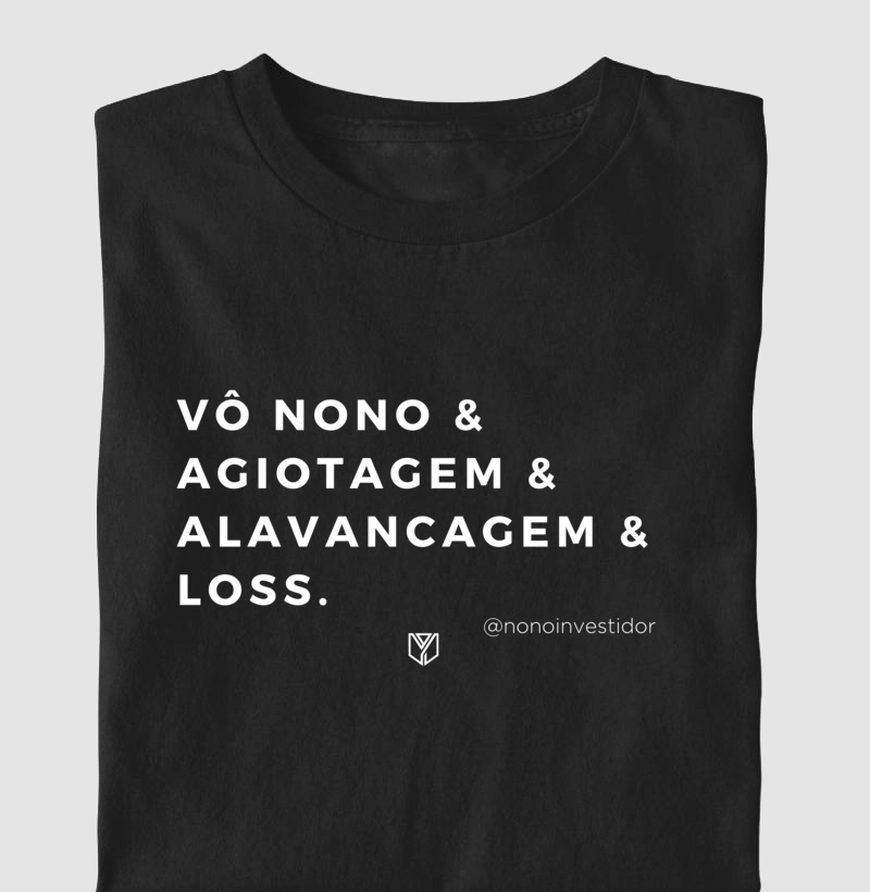 Vô Nonô & Agiotagem & Alavancagem & Loss