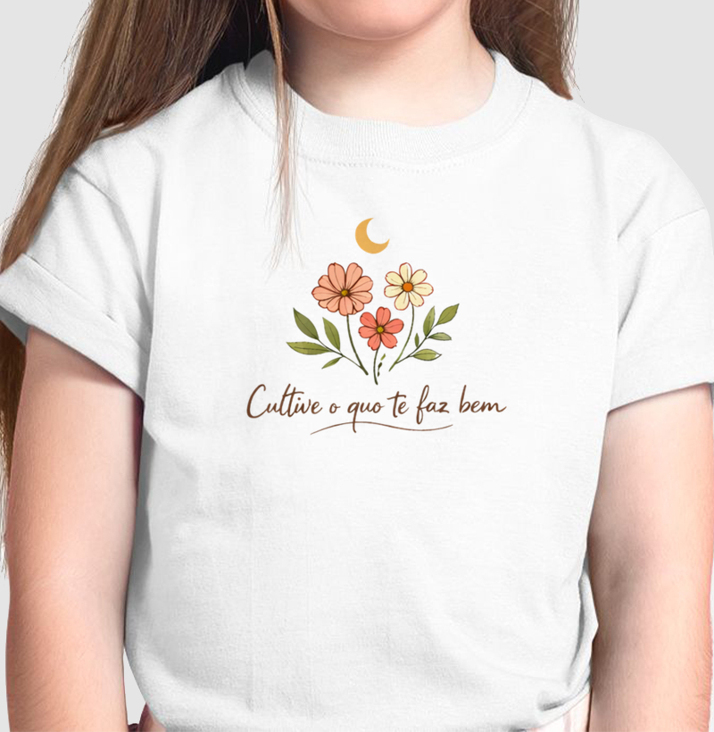 Camiseta Cultive o que te faz bem