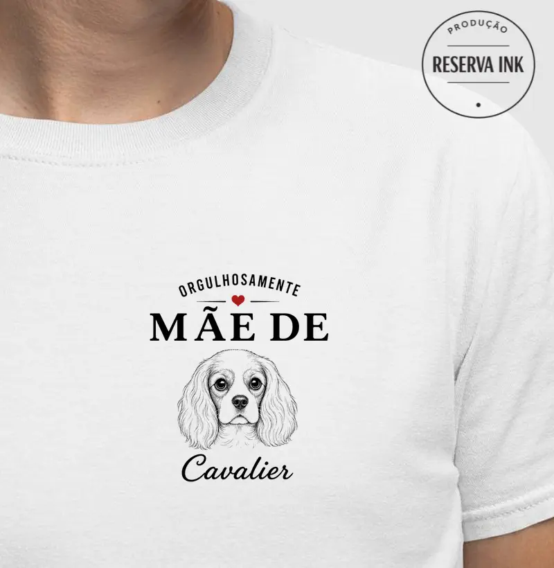 Orgulhosamente Mãe de Cavalier