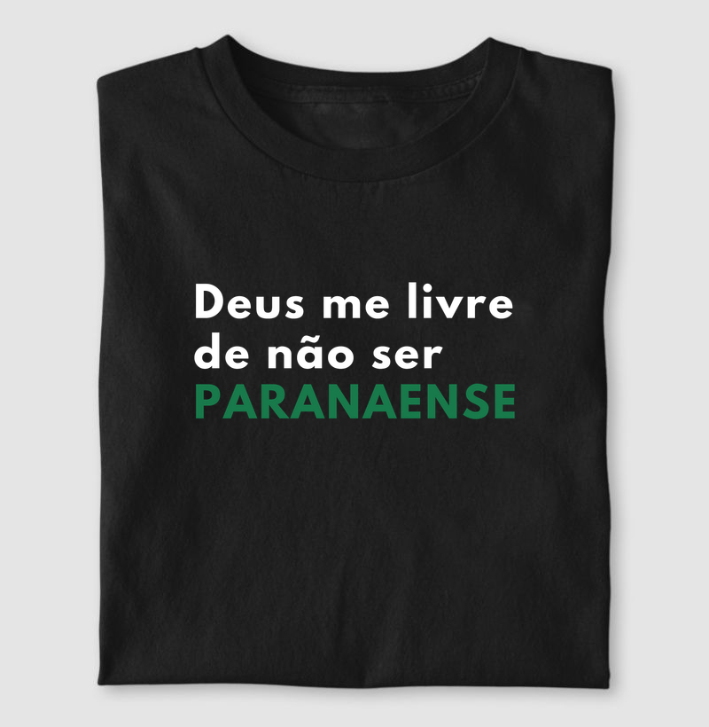 Deus me livre de não ser PARANAENSE