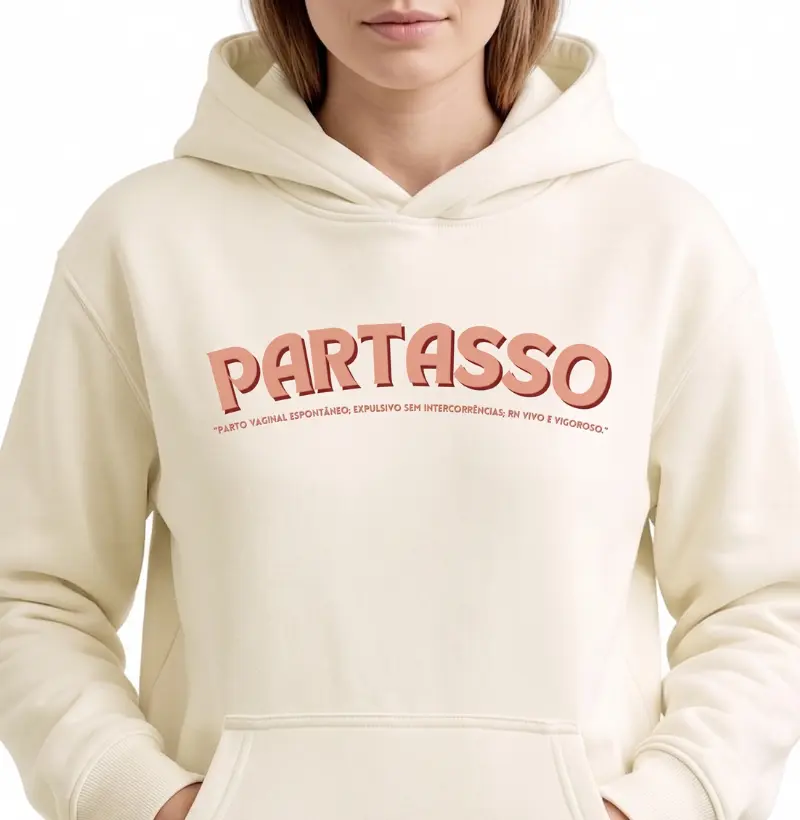 PARTASSO - “Parto vaginal espontâneo; expulsivo sem intercorrências; RN vivo e vigoroso.” - Hoodie Slim