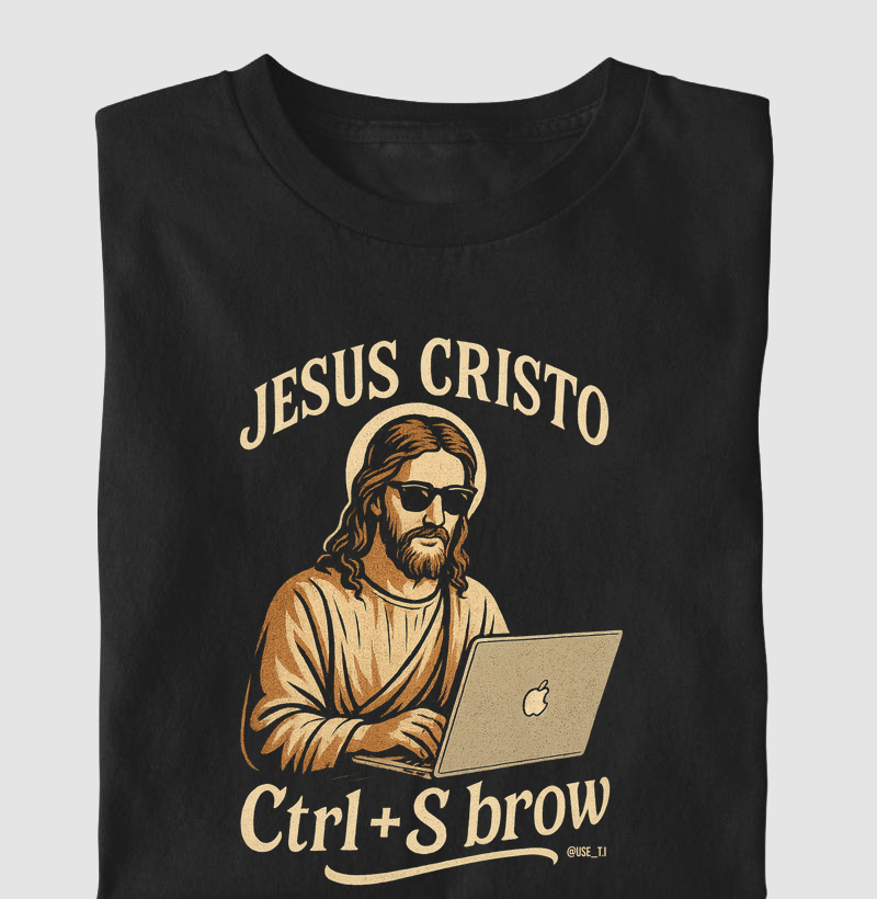 "Jesus Cristo Ctrl+S Brow" T.I