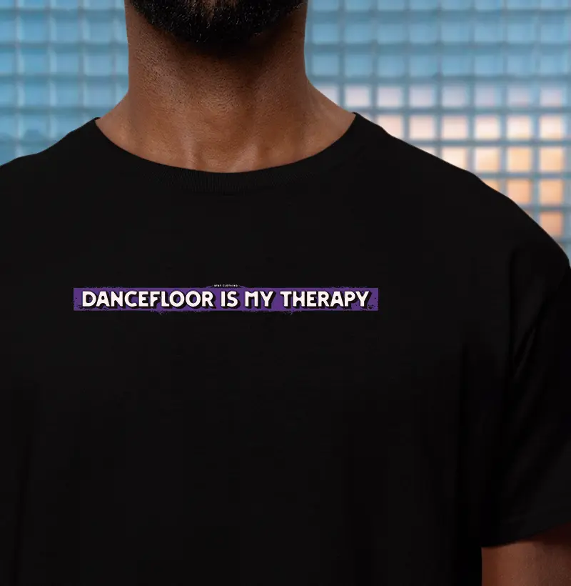 DANCEFLOOR IS MY THERAPY