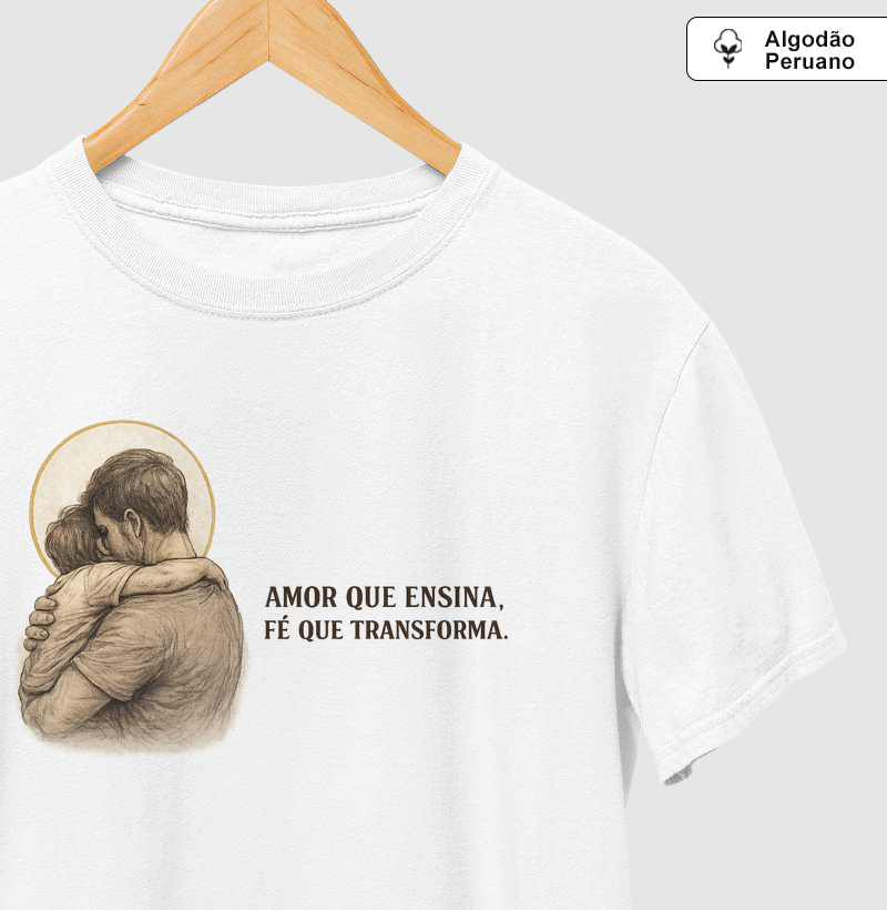 Camiseta Algodão Peruano Amor que ensina Fé que transforma