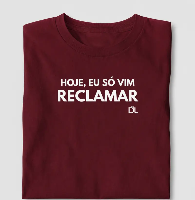 Hoje, eu só vim reclamar 1