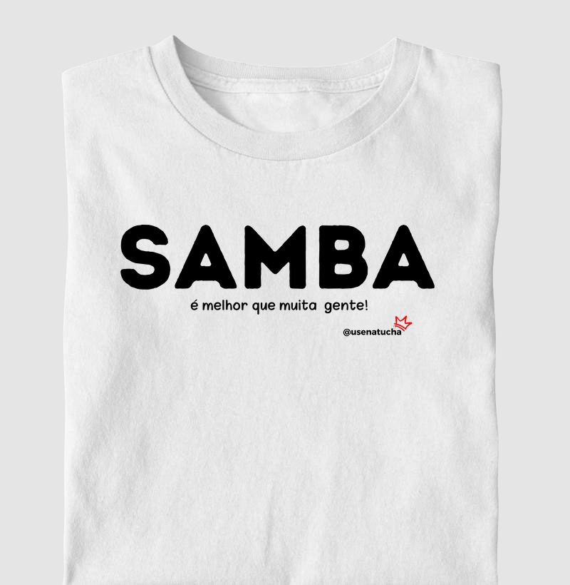 SAMBA É MELHOR QUE MUITA GENTE!