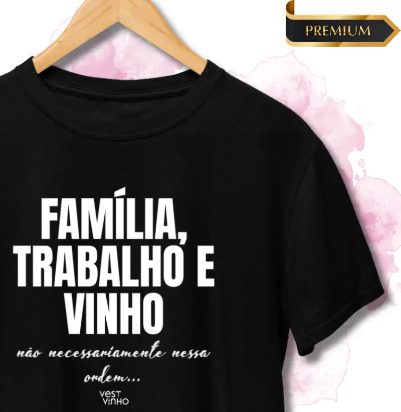 FAMÍLIA, TRABALHO E VINHO