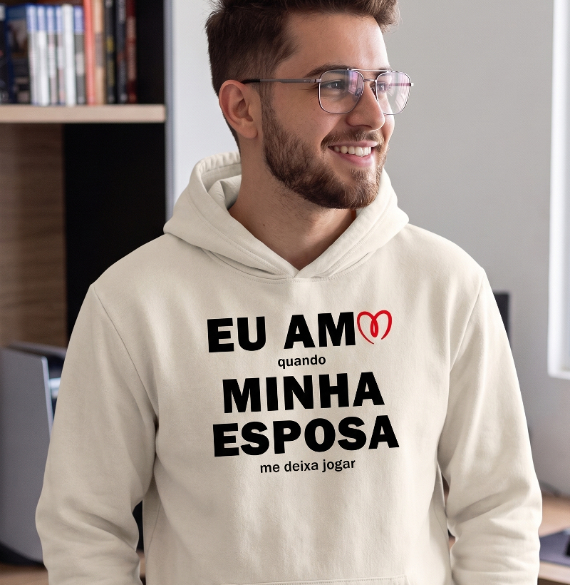 Moletom Gamer: "Eu Amo Quando Minha Esposa Me Deixa Jogar"