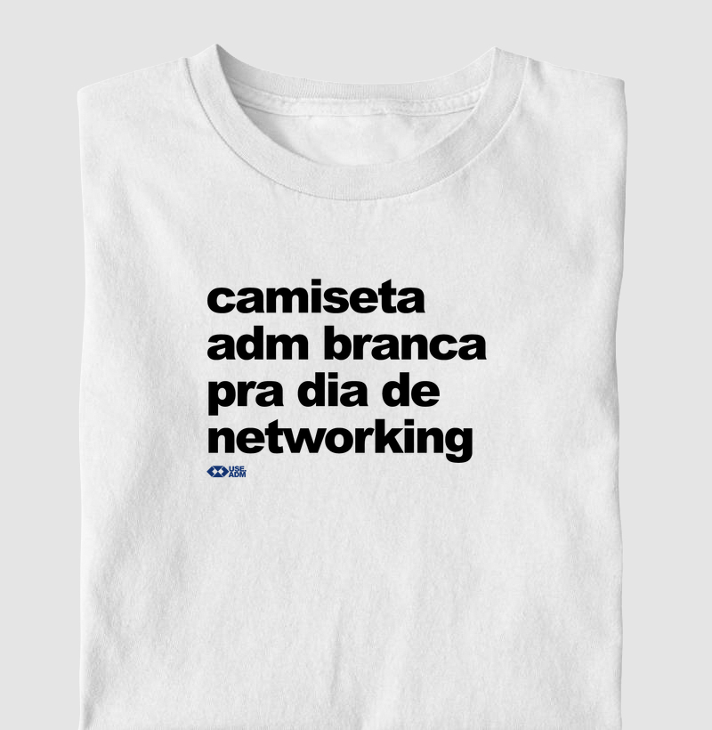 Camiseta branca para dia de networking