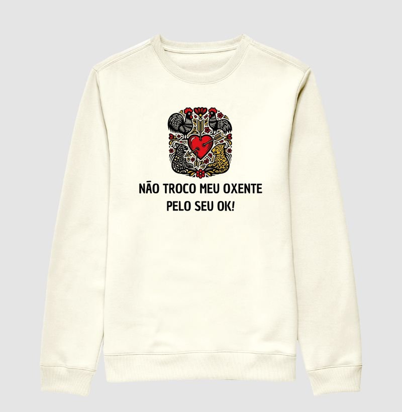 NÃO TROCO O MEU OXENTE PELO SEU OK