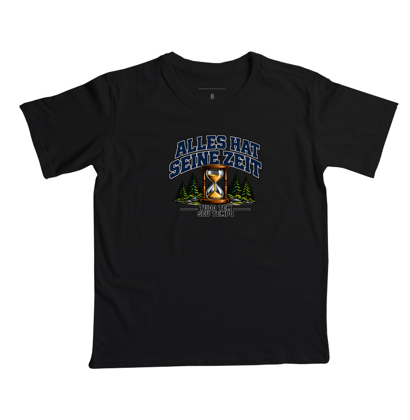 Alles hat seine Zeit — Tudo tem seu tempo - Camiseta Infantil
