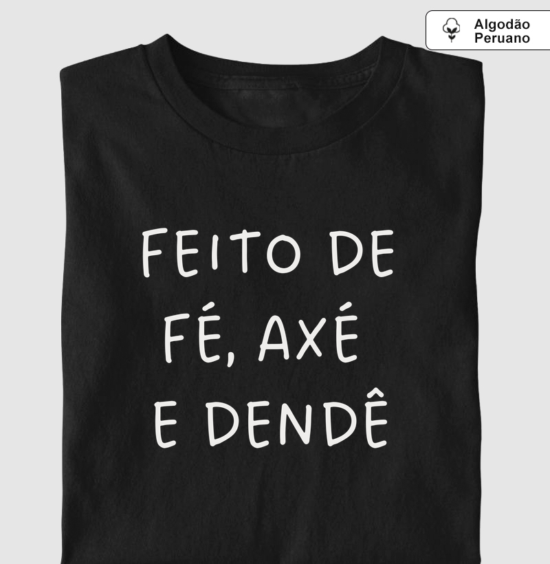 Feito de Fé, Axé e Dendê