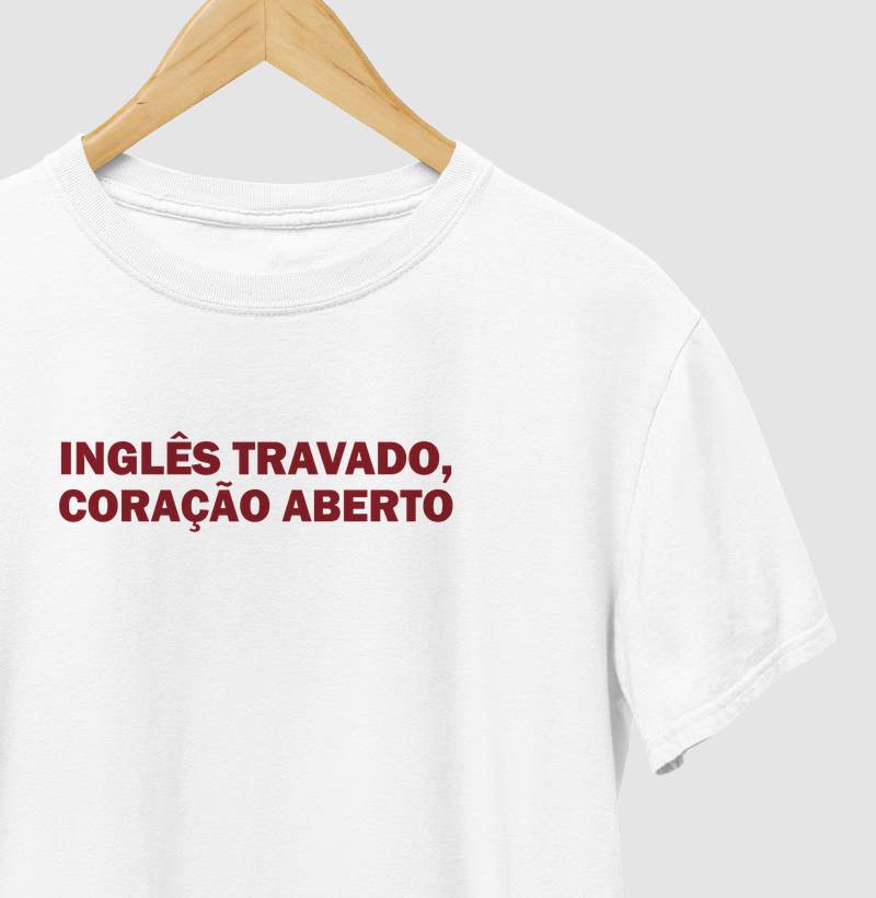 Camiseta Inglês Travado, Coração Aberto - Camiseta
