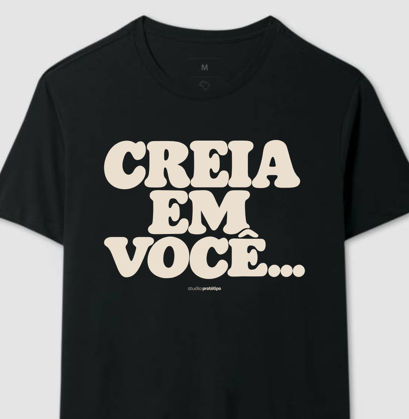 Camiseta Creia em Você (estampa G)