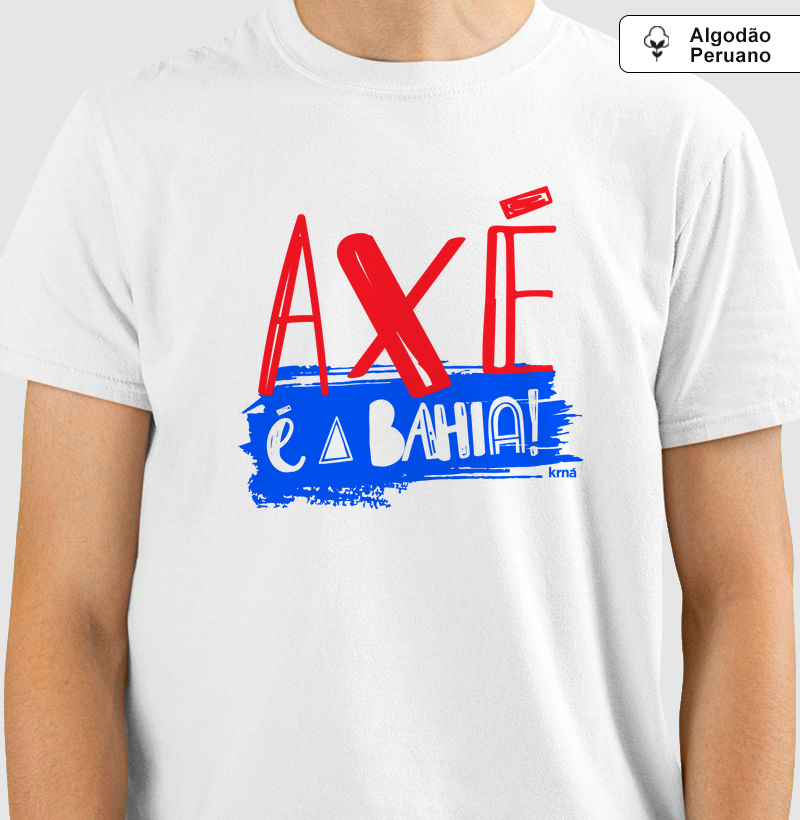 Camiseta Axé - É a Bahia!