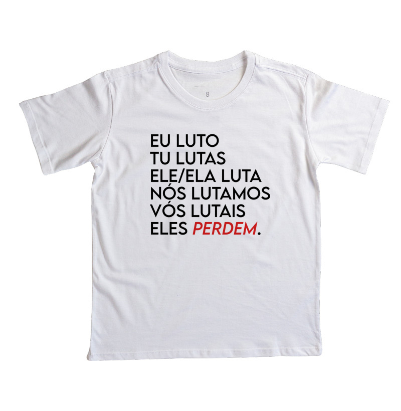 Nós lutamos, eles perdem