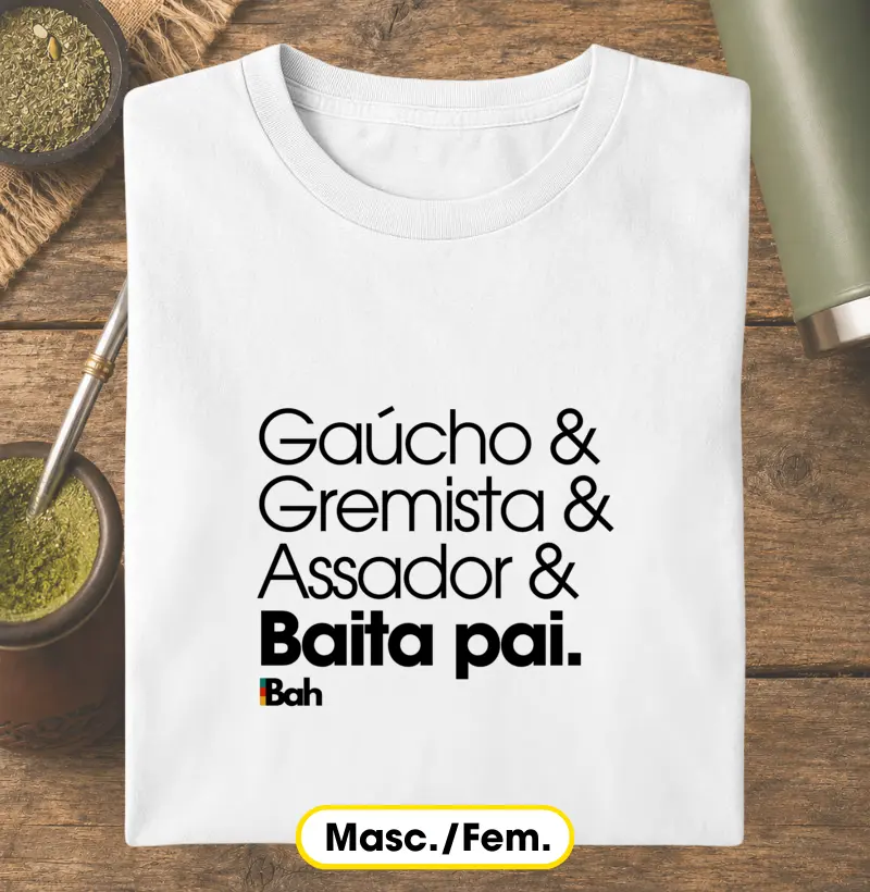 Gaúcho & Gremista & Assador & Baita pai.