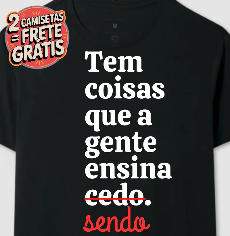 Tem Coisas que a Gente Ensina Sendo