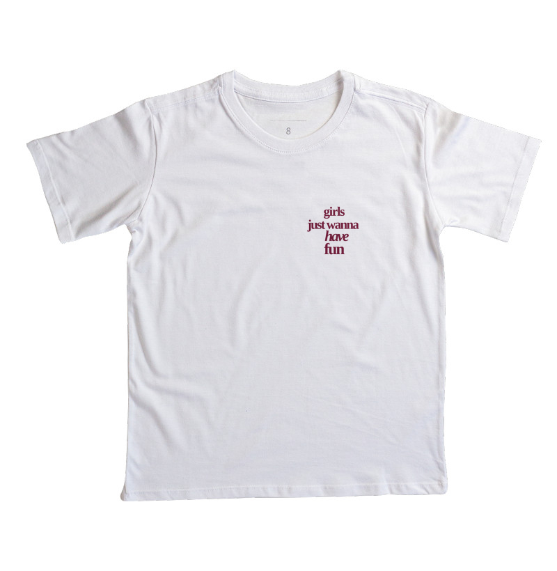 Camiseta "Girls just wanna have fun"