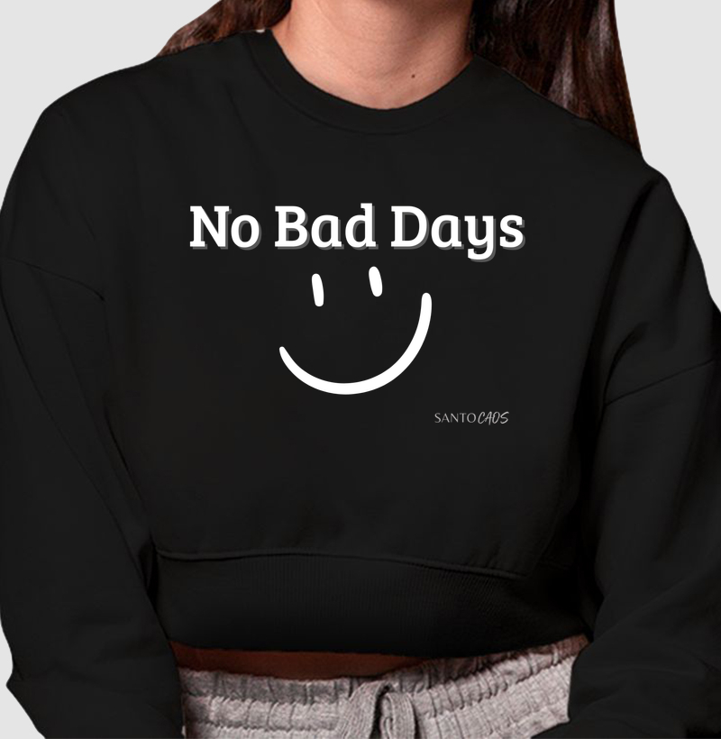 No Bad Days: Um Sorriso para Vestir