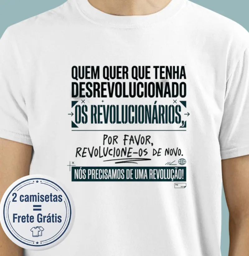 Precisamos de uma revolução - Camiseta