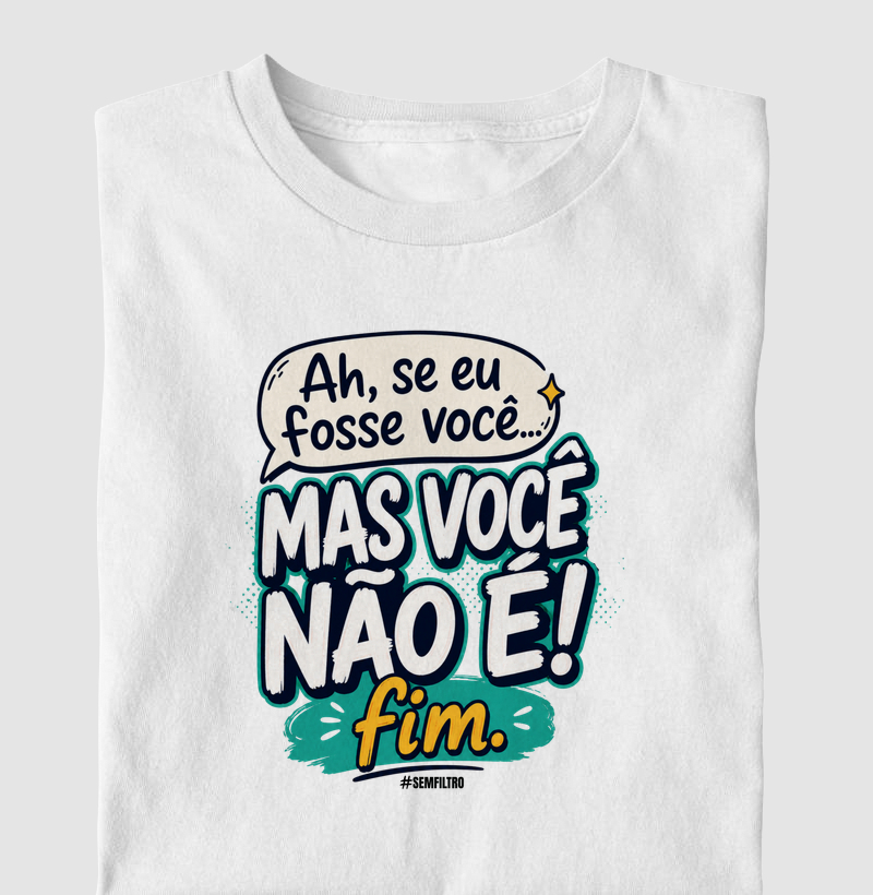 Mas Você Não É!