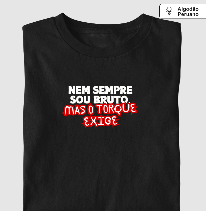 Nem sempre sou bruto