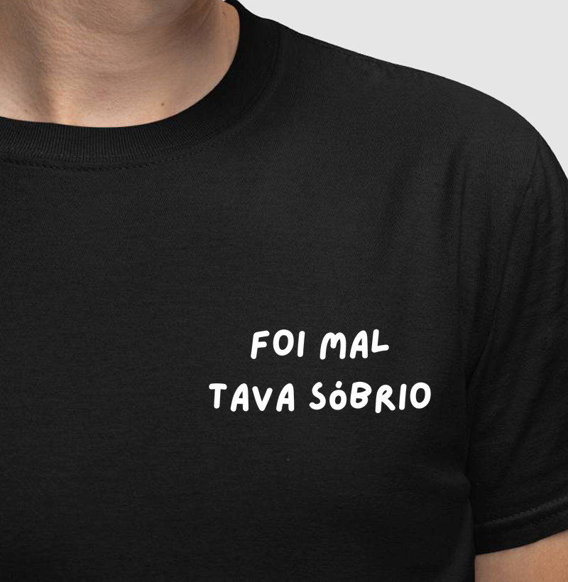 Foi mal tava sóbrio