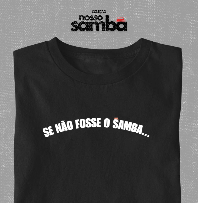 Se não fosse o Samba...