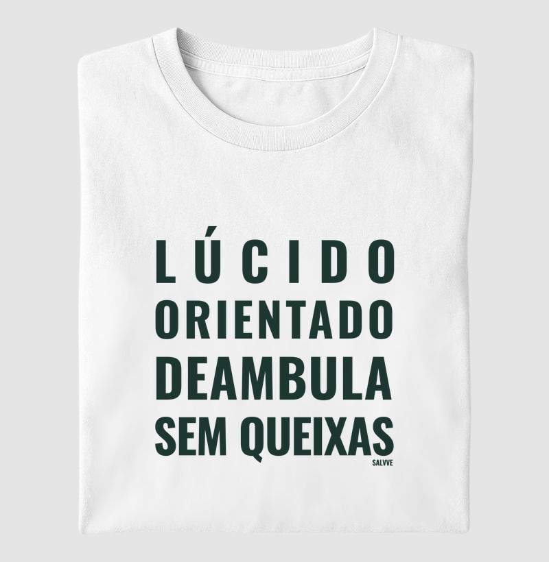 Lúcido, orientado, deambula e sem queixas