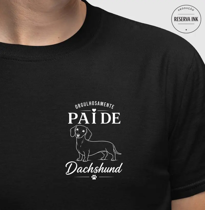 Orgulhosamente Pai de Dachshund