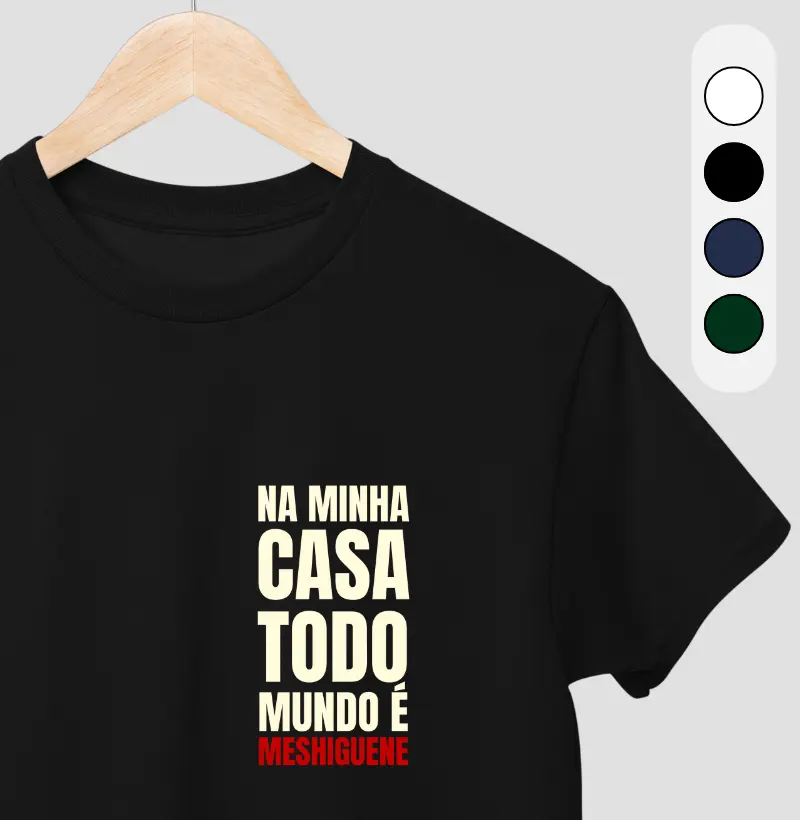 Na minha casa todo mundo é Meshiguene