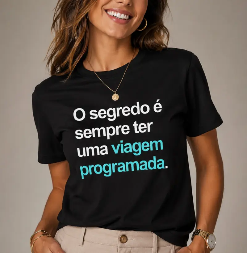 Sempre ter uma viagem programada