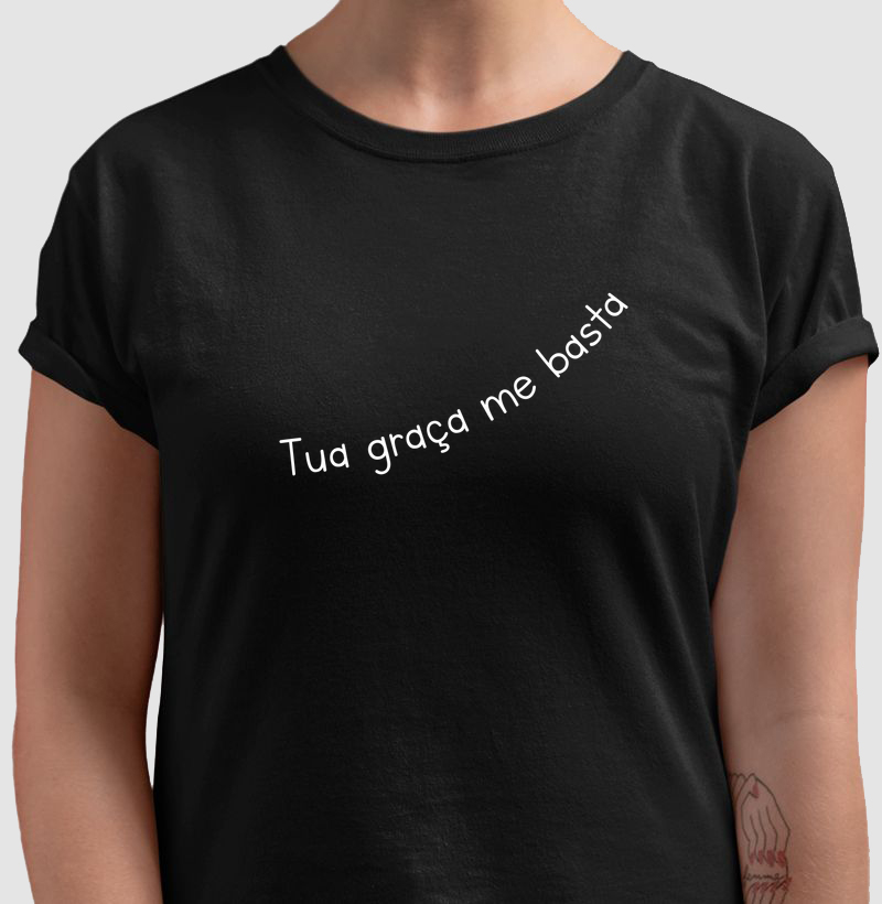 Camiseta tua graça me basta