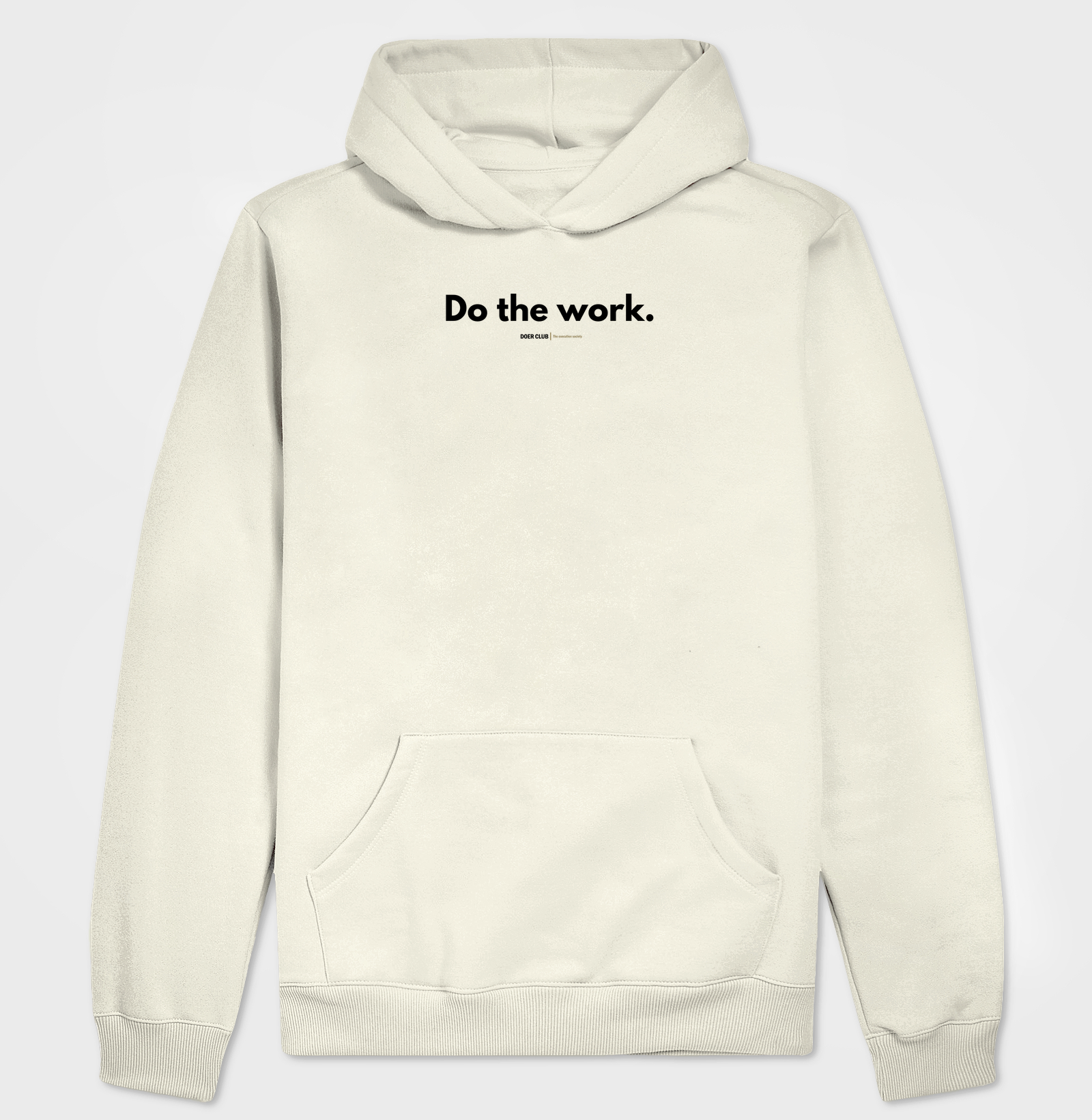Do the work.