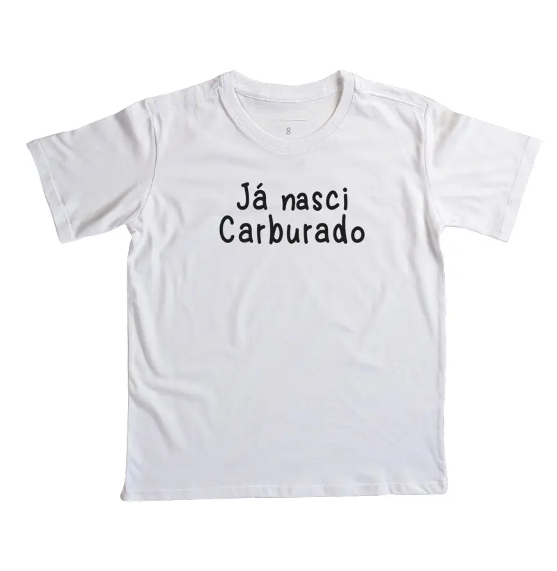 Já nasci Carburado - Camiseta Infantil
