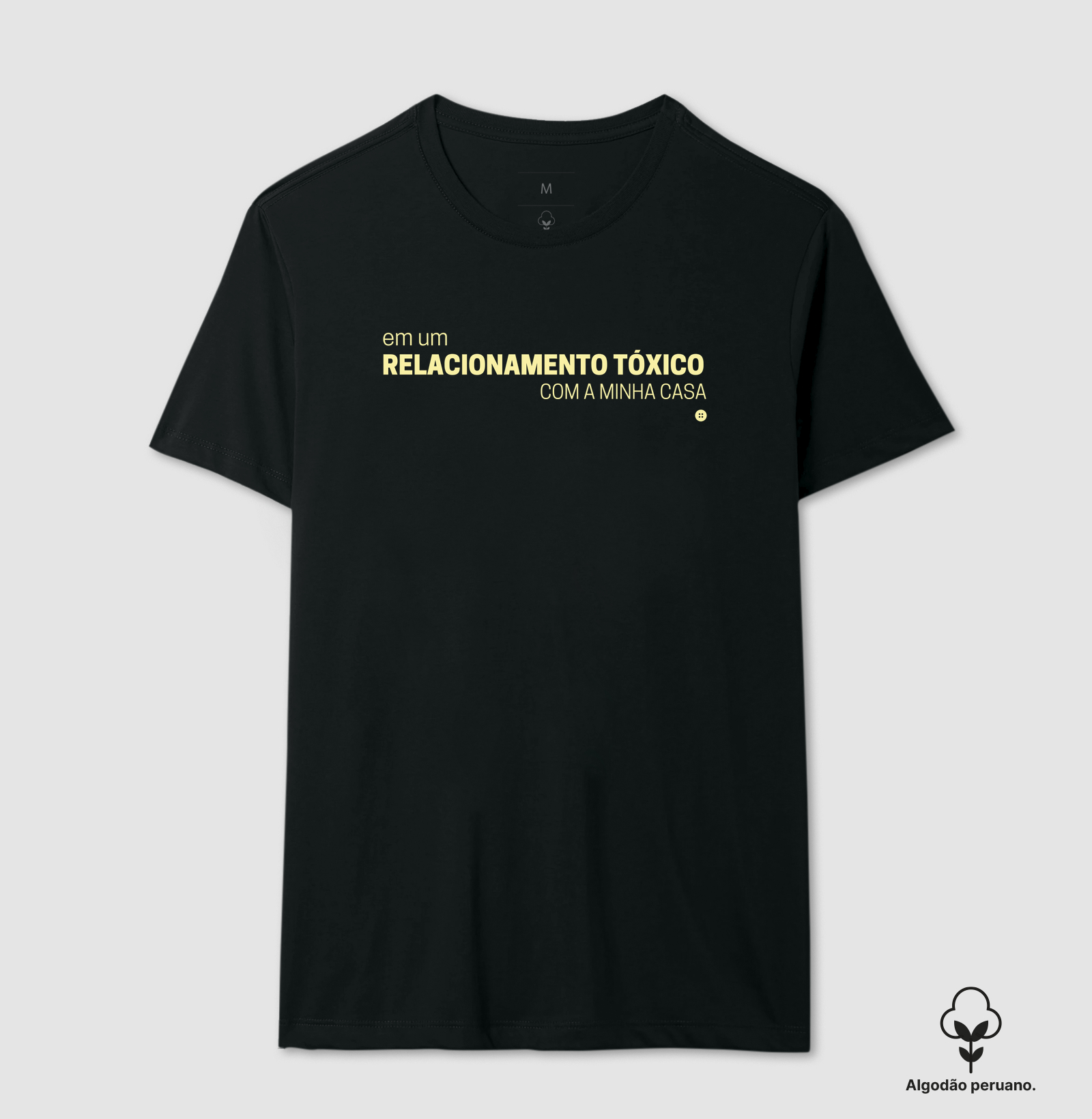 RELACIONAMENTO TÓXICO - Camiseta Algodão Peruano