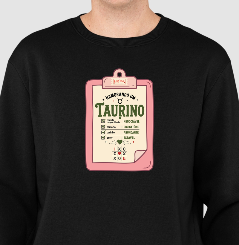 Namorando um (a) taurino (a) - Suéter Moletom