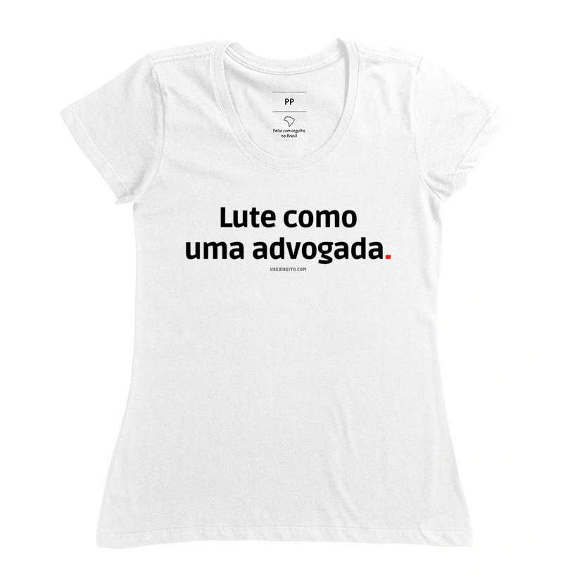 Lute como uma advogada