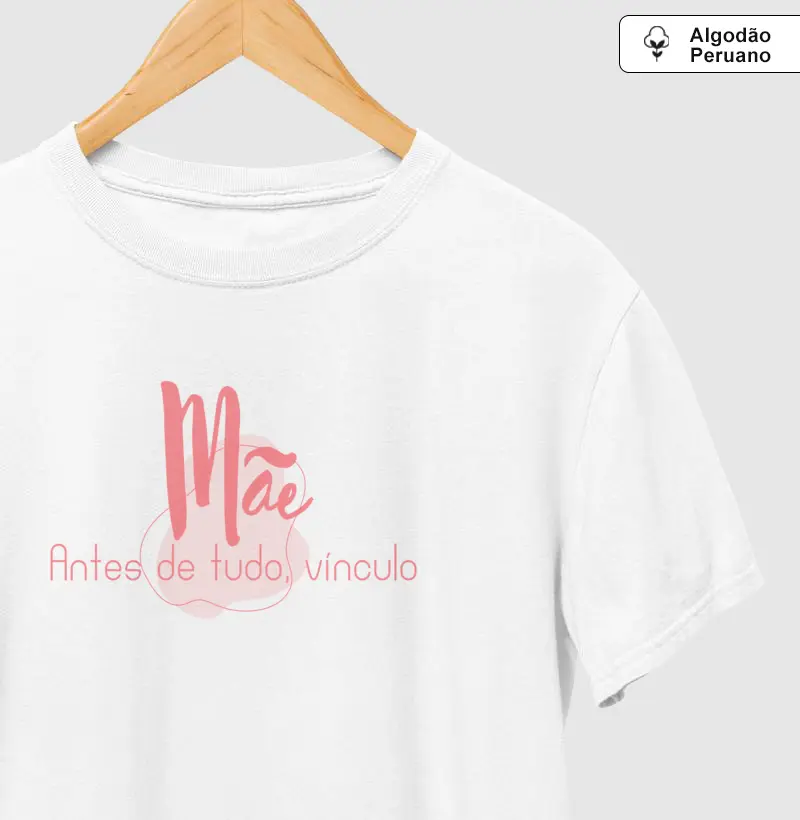 Antes de Tudo, Vínculo - Algodão Peruano Premium