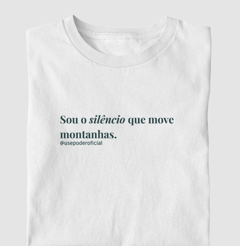 Sou o silêncio que move montanhas