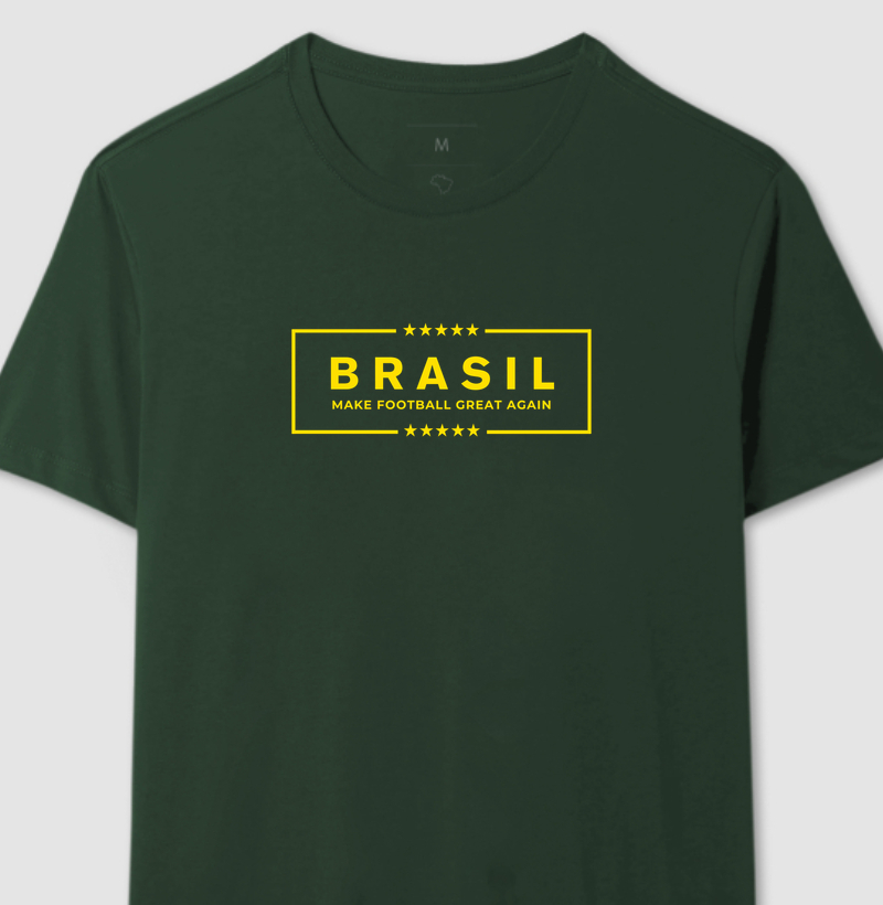 Brasil: Make Football Great Again - Copa do Mundo
