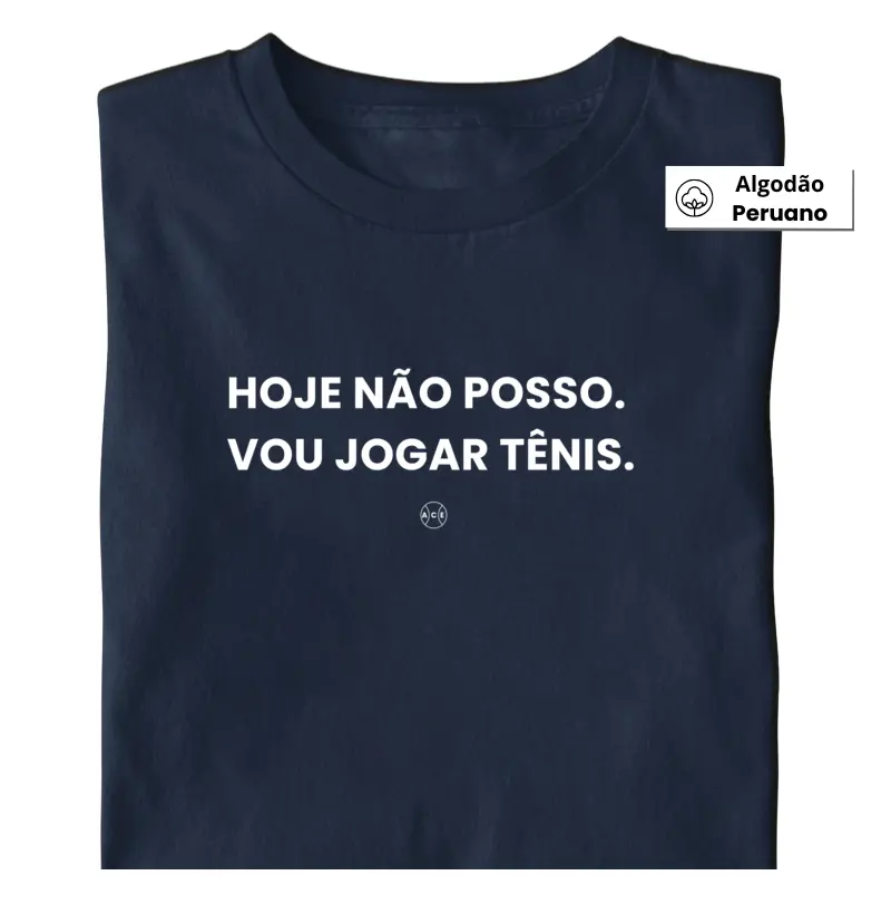 Hoje Não Posso. Vou Jogar Tênis.